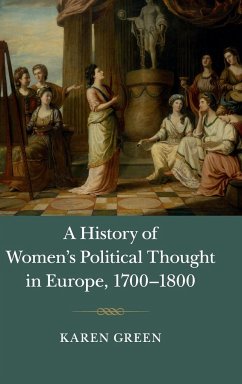 A History of Women's Political Thought in Europe, 1700-1800 - Green, Karen