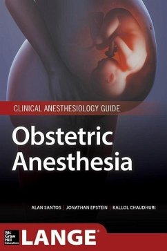 Obstetric Anesthesia - Santos, Alan; Epstein, Jonathan N; Chaudhuri, Kallol