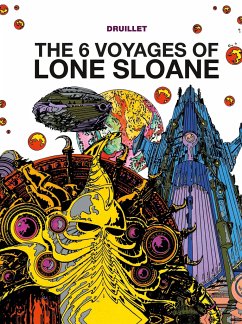 The 6 Voyages of Lone Sloane - Druillet, Philippe