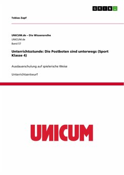 Unterrichtsstunde: Die Postboten sind unterwegs (Sport Klasse 4) - Zapf, Tobias