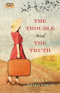 The Trouble with the Truth - Robinson, Edna