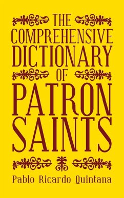 The Comprehensive Dictionary of Patron Saints - Quintana, Pablo Ricardo