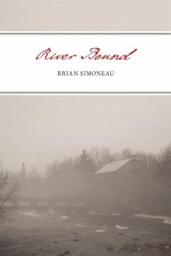 River Bound - Simoneau, Brian