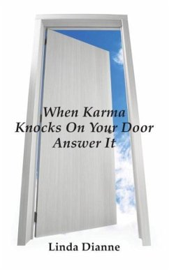 When Karma Knocks on Your Door Answer It - Dianne, Linda