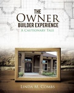 The Owner Builder Experience - Combs, Linda M.