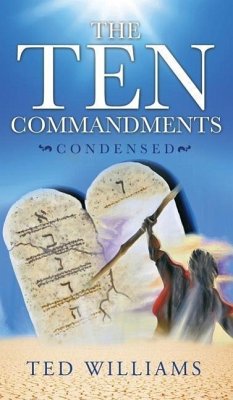The Ten Commandments Condensed - Williams, Ted