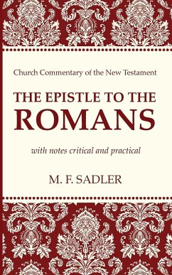 The Epistle to the Romans - Sadler, M. F.