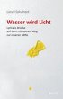 Wasser wird Licht - Bild 1