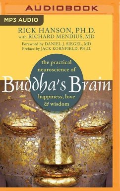 Buddha's Brain: The Practical Neuroscience of Happiness, Love & Wisdom - Hanson, Rick