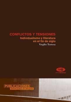 Conflictos y tensiones : individualismo y literatura en el fin de siglo - Tortosa, Virgilio