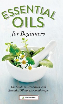 Essential Oils for Beginners - Althea Press