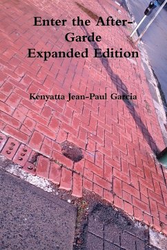 Enter the After-Garde Expanded Edition - Garcia, Kenyatta Jean-Paul