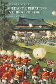 Official Account of the Military Operations in China 1900-1901