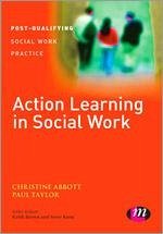 Action Learning in Social Work - Abbott, Christine; Taylor, Paul