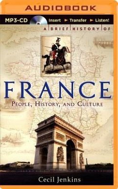 A Brief History of France: An Introduction to the People, History and Culture - Jenkins, Cecil