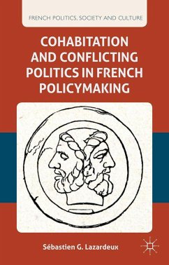 Cohabitation and Conflicting Politics in French Policymaking - Lazardeux, S.