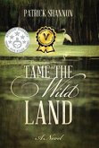 Tame the Wild Land