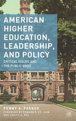American Higher Education, Leadership, and Policy - Pasque, Penny A.