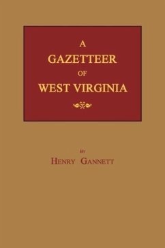 A Gazetteer of West Virginia - Gannett, Henry