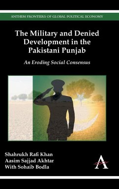 The Military and Denied Development in the Pakistani Punjab - Khan, Shahrukh Rafi; Sajjad Akhtar, Aasim