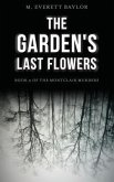The Garden's Last Flowers: Book 2 of the Montclair Murders