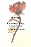 The Saga of Victorious Rose
