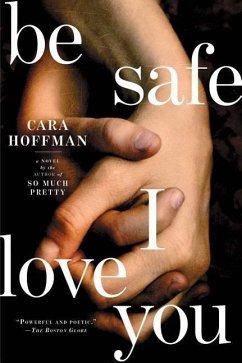 Be Safe I Love You - Hoffman, Cara