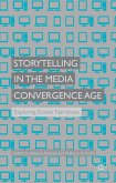 Storytelling in the Media Convergence Age