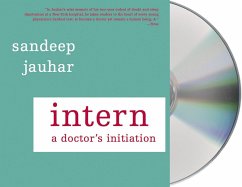 Intern: A Doctor's Initiation - Jauhar, Sandeep