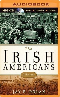 The Irish Americans: A History - Dolan, Jay P.