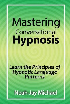 Mastering Conversational Hypnosis - Michael, Noah-Jay