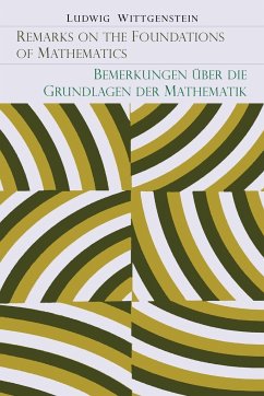 Remarks on the Foundation of Mathematics [Bemerkungen Uber Die Grundlagen Der Mathematik] - Wittgenstein, Ludwig