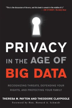 Privacy in the Age of Big Data - Payton, Theresa; Claypoole, Ted