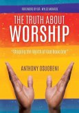 The Truth about Worship