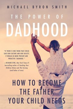 The Power of Dadhood - Smith, Michael