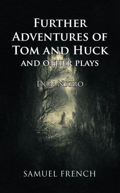 Further Adventures of Tom and Huck and Other Plays - Nigro, Don