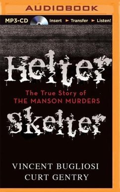 Helter Skelter: The True Story of the Manson Murders - Bugliosi, Vincent; Gentry, Curt