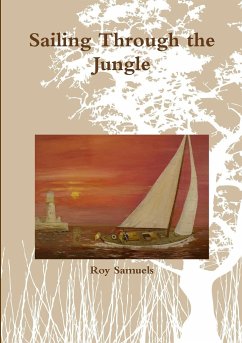 Sailing Through the Jungle - Samuels, Roy