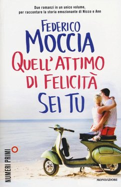 Quell'attimo di felicità-Sei tu - Moccia, Federico