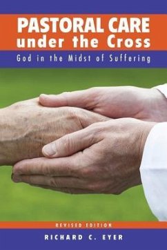 Pastoral Care Under the Cross - Eyer, Richard C