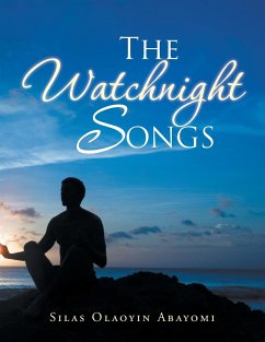 The Watchnight Songs - Abayomi, Silas Olaoyin