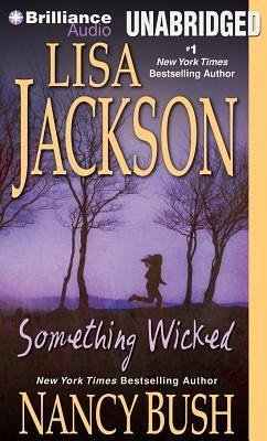 Something Wicked - Jackson, Lisa; Bush, Nancy