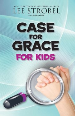 The Case for Grace for Kids - Strobel, Lee