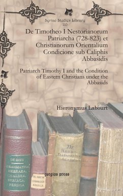 De Timotheo I Nestorianorum Patriarcha (728-823) et Christianorum Orientalium Condicione sub Caliphis Abbasidis