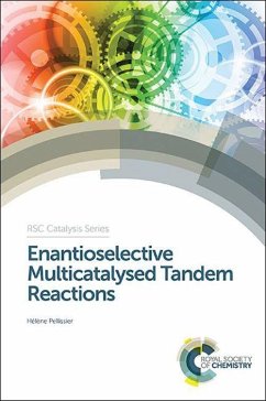 Enantioselective Multicatalysed Tandem Reactions - Pellissier, Hélène