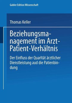 Beziehungsmanagement im Arzt-Patient-Verhältnis - Keller, Thomas