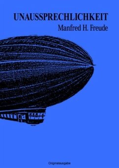 Unaussprechlichkeit - Freude, Manfred H.