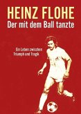 Heinz Flohe - Der mit dem Ball tanzte, 1 DVD