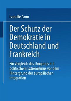 Der Schutz der Demokratie in Deutschland und Frankreich - Canu, Isabelle