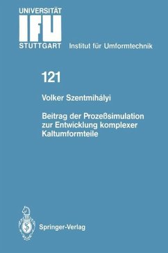 Beitrag der Prozeßsimulation zur Entwicklung komplexer Kaltumformteile - Szentmihalyi, Volker